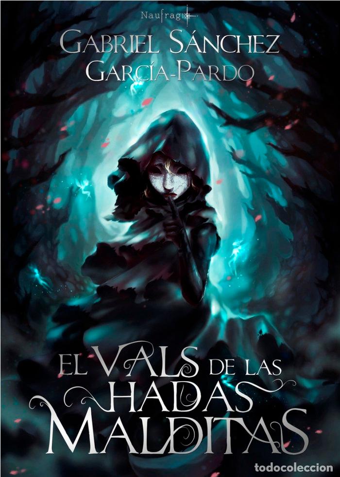Libri: VALS DE LAS HADAS MALDITAS,EL - SANCHEZ GARCIA-PARDO, GABRIEL