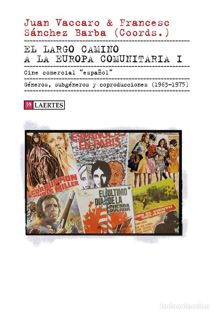 Libros: EL LARGO CAMINO A LA EUROPA COMUNITARIA - VARIOS AUTORES