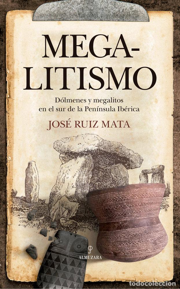 Libros: MEGALITISMO - RUIZ MATA, JOSE