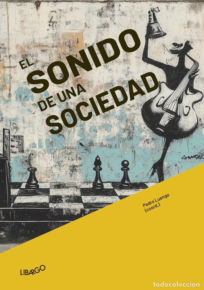 books: EL SONIDO DE UNA SOCIEDAD - LUENGO, PEDRO