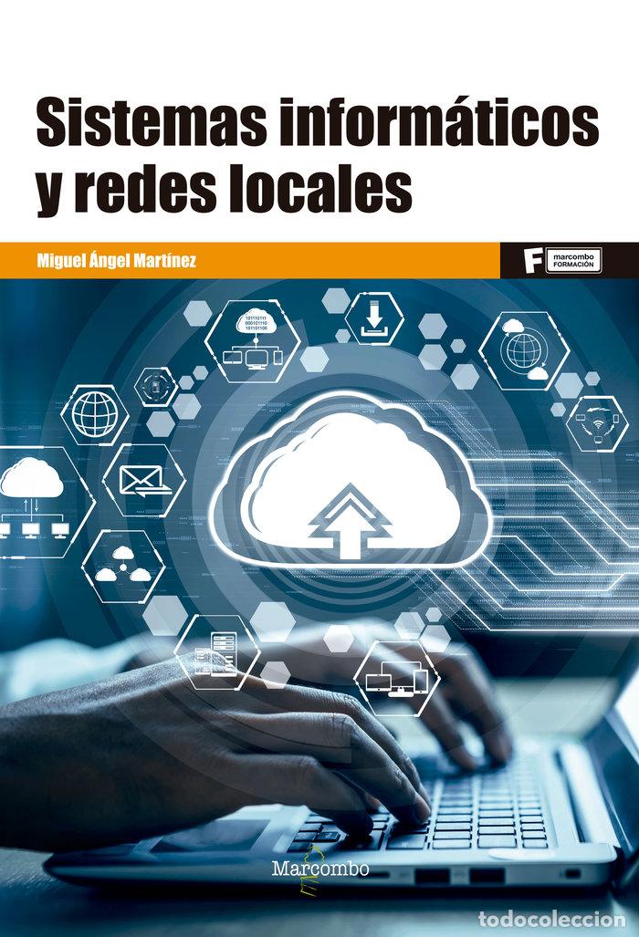 books: SISTEMAS INFORMATICOS Y REDES LOCALES - MIGUEL ANGEL MARTINEZ