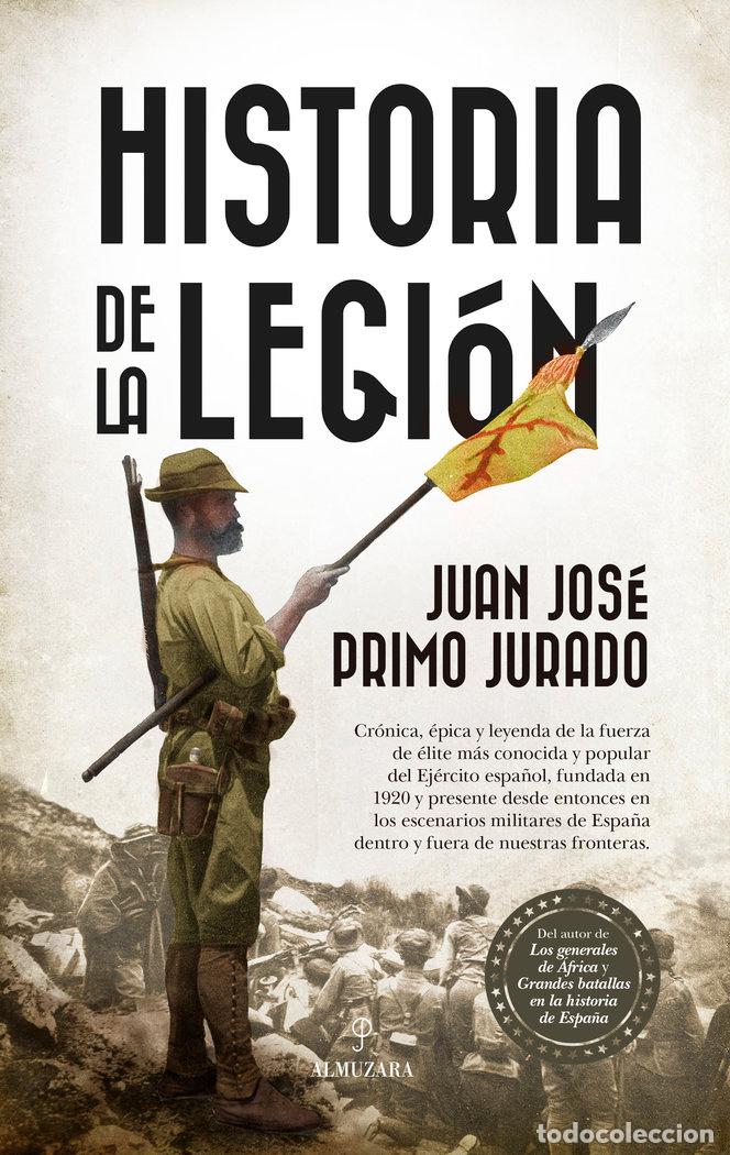 books: HISTORIA DE LA LEGION - PRIMO JURADO, JUAN JOSE
