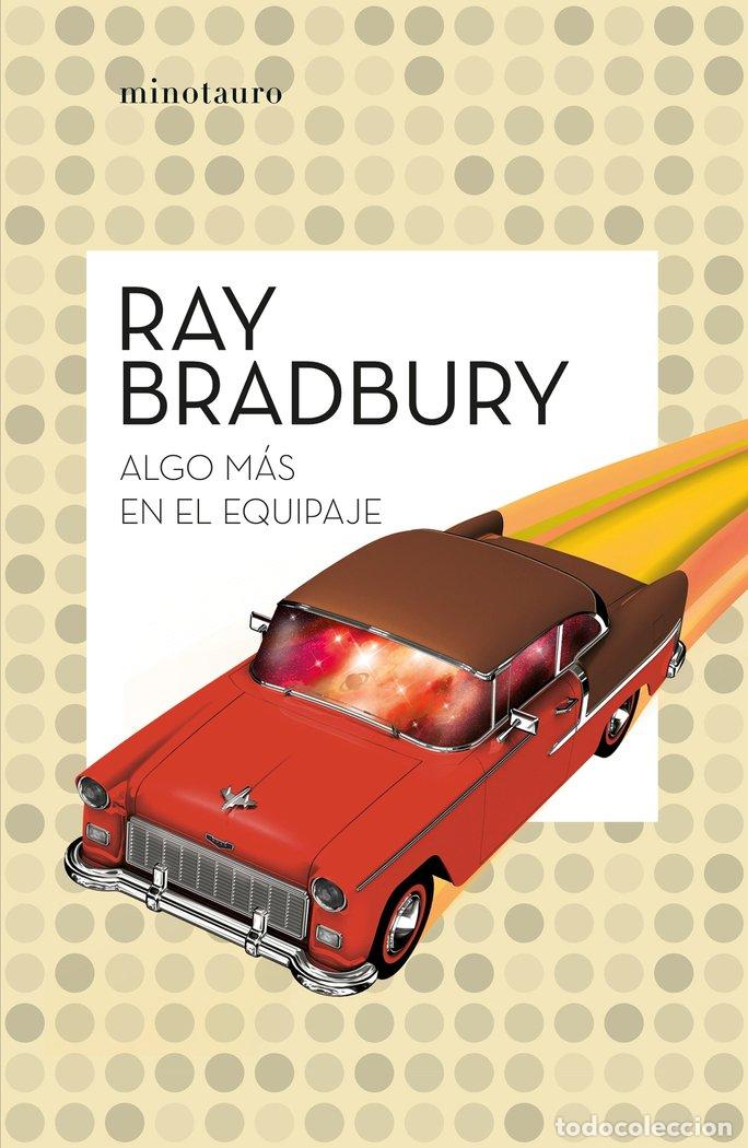 Livres: ALGO MAS EN EL EQUIPAJE - RAY BRADBURY