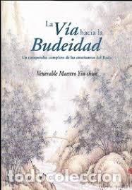 Libros: VIA HACIA LA BUDEIDAD,LA - SHUN, YIN