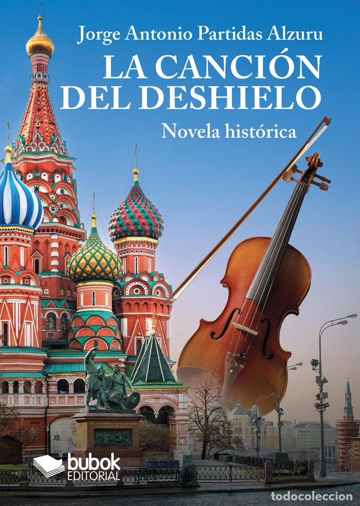 Livres: LA CANCION DEL DESHIELO - PARTIDAS, JORGE ANTONIO