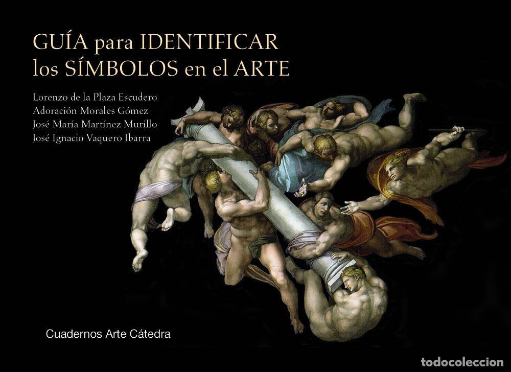 Livres: GUIA PARA IDENTIFICAR LOS SIMBOLOS EN EL ARTE - PLAZA ESCUDERO, LORENZO DE LA