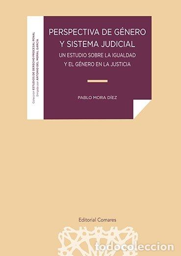 Libros: PERSPECTIVA DE GENERO Y SISTEMA JUDICIAL - MORA DIEZ, PABLO