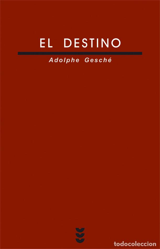 Libri: DESTINO (DIOS PARA PENSAR V),EL - GESCHE, ADOLPHE