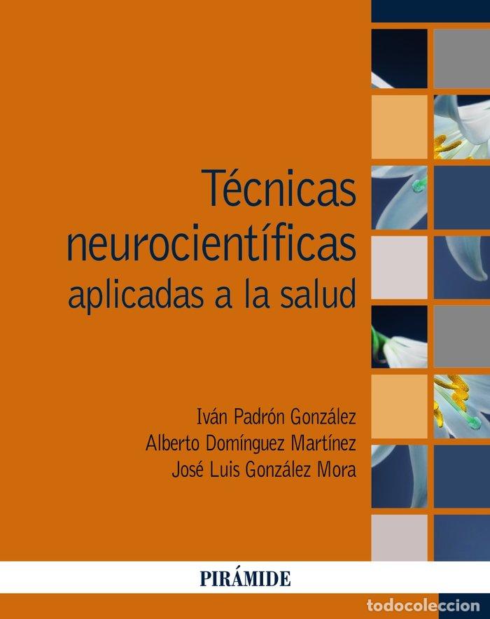 B&uuml;cher: TECNICAS NEUROCIENTIFICAS APLICADAS A LA SALUD - GONZALEZ MORA, JOSE LUIS