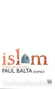 Libros: ISLAM CIVILIZACION Y SOCIEDADES - BALTA, P.