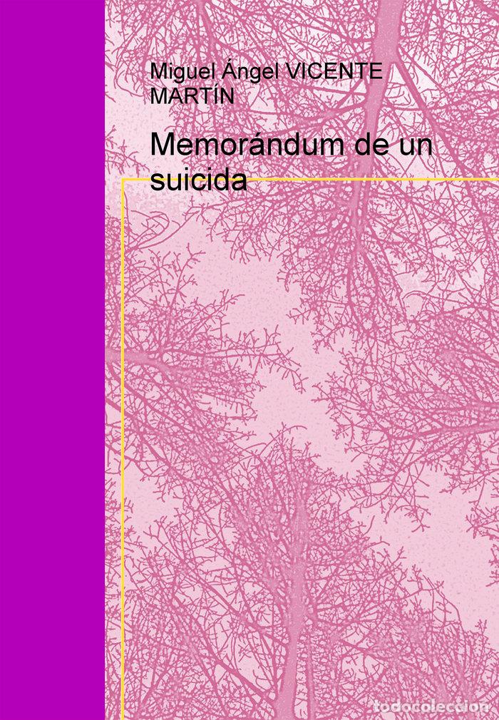 B&uuml;cher: MEMORANDUM DE UN SUICIDA - VICENTE MARTIN, MIGUEL ANGEL