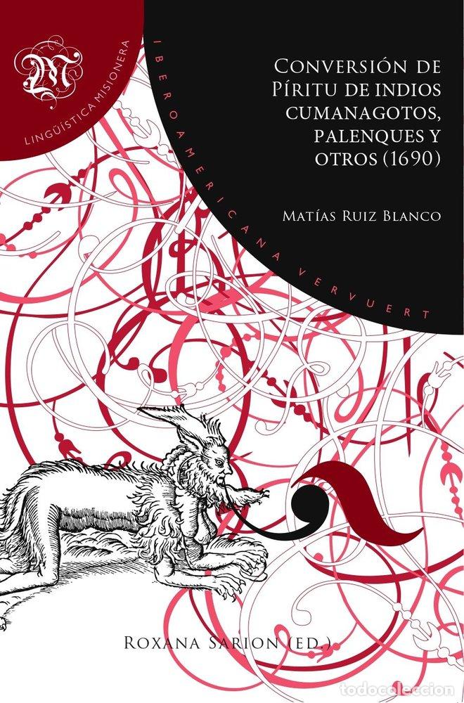 B&uuml;cher: CONVERSION DE PIRITU DE INDIOS CUMANAGOTOS PALENQUES Y OTRO - MATIAS RUIZ BLANCO