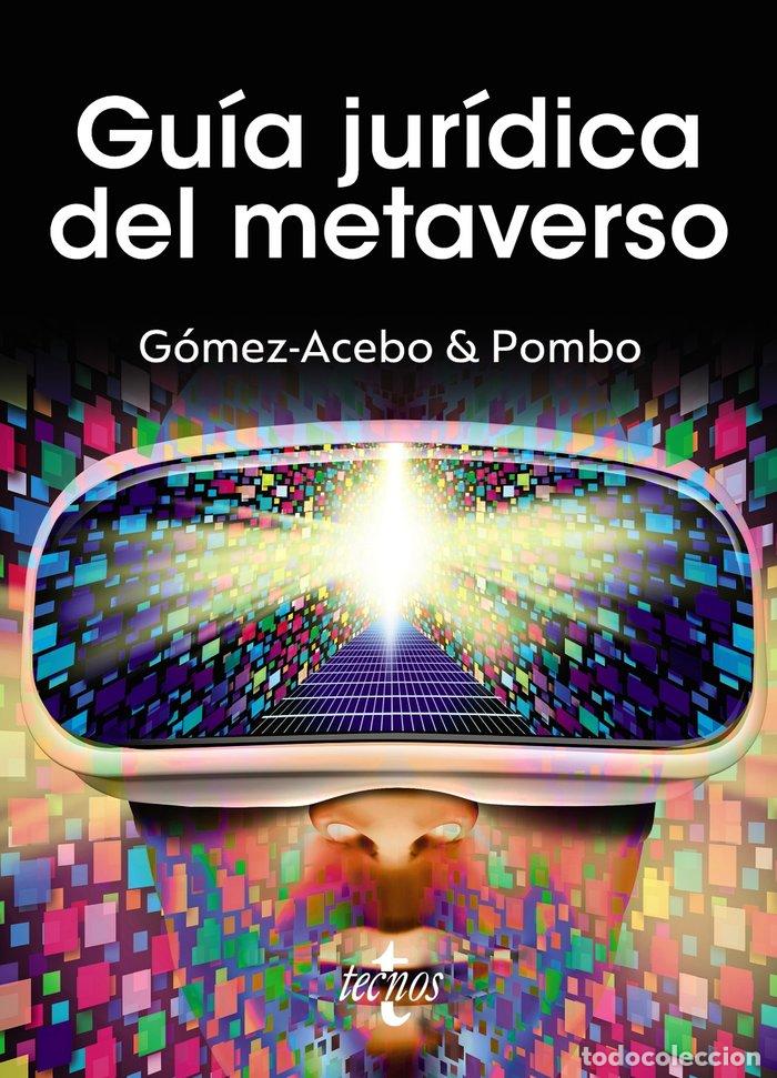 Livros: GUIA JURIDICA DEL METAVERSO - GOMEZ-ACEBO & POMBO ABOGADOS, S.L.P.