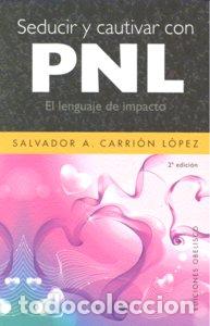 Livros: SEDUCIR Y CAUTIVAR CON PNL - CARRION, SALVADOR A.