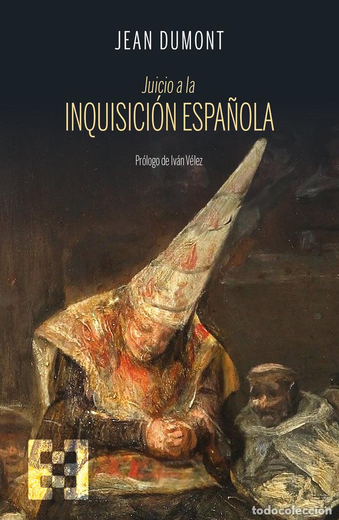 Libros: JUICIO A LA INQUISICION ESPA&Ntilde;OLA - DUMONT, JEAN