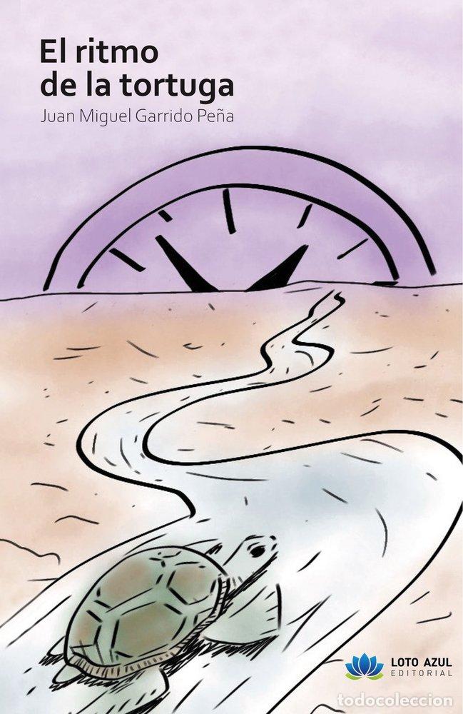 Libri: EL RITMO DE LA TORTUGA - GARRIDO PE&Ntilde;A, JUAN MIGUEL