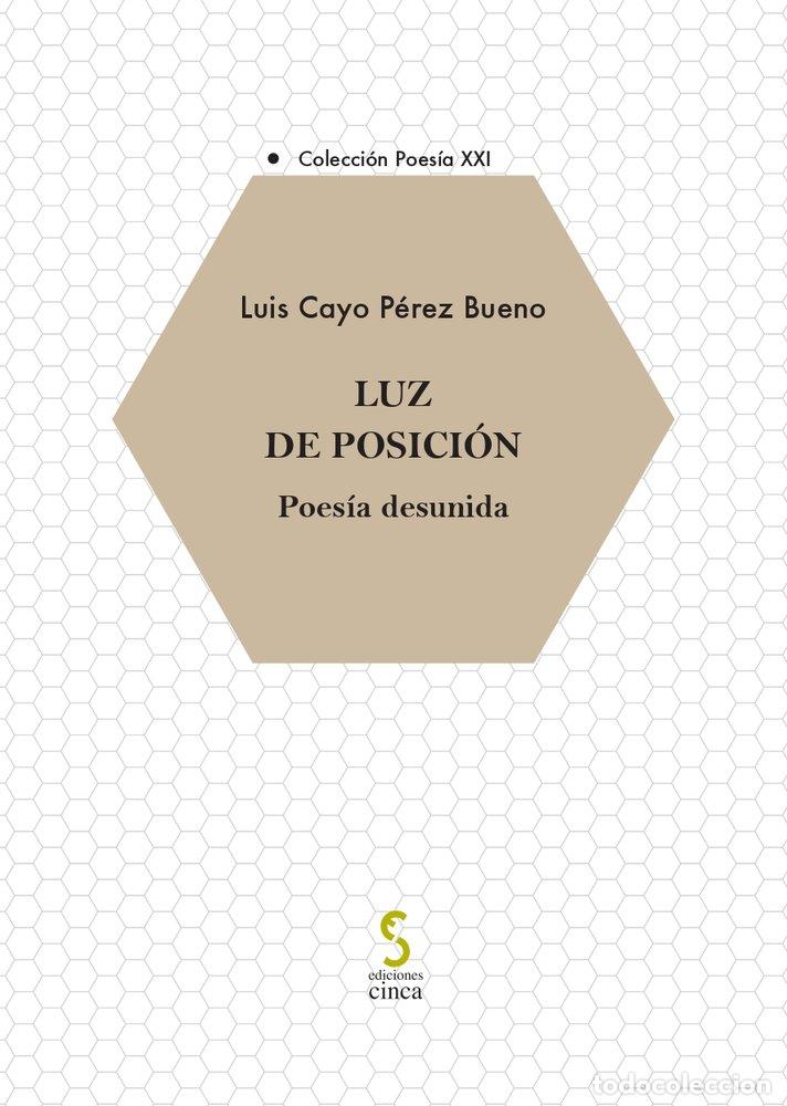 Libri: LUZ DE POSICION - CAYO PEREZ BUENO, LUIS