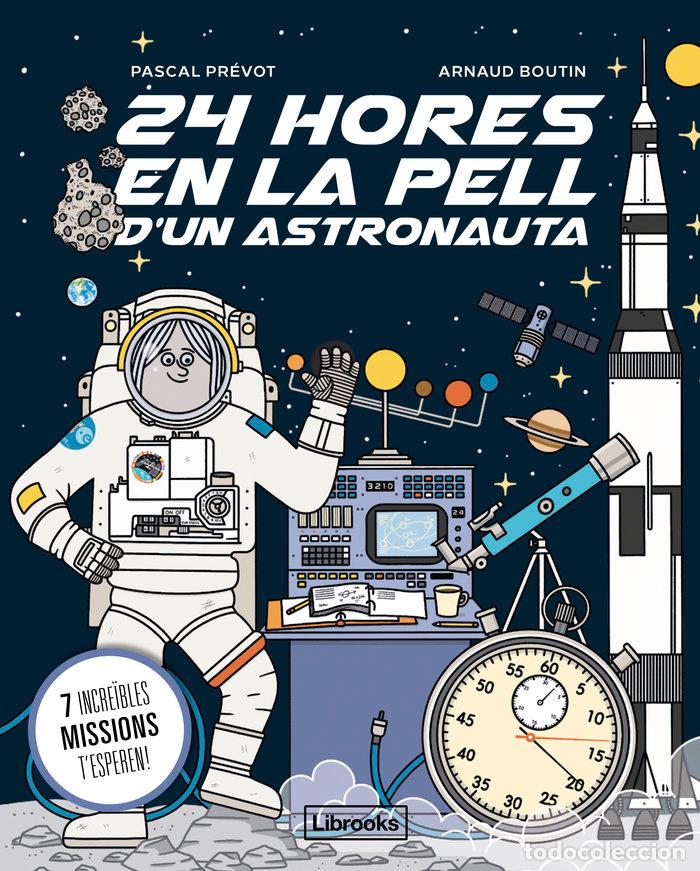 Libri: 24 HORES EN LA PELL DUN ASTRONAUTA - BOUTIN, ARNAUD