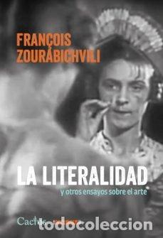 Libros: LA LITERALIDAD Y OTROS ENSAYOS SOBRE EL ARTE - FRAN&Ccedil;OIS ZOURABICHVILI