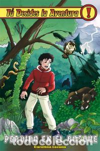 Libros: TU DECIDES LA AVENTURA 24 PERDIDO EN EL BOSQUE - LOZANO, CAROLINA