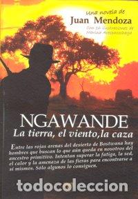 Livres: NGAWANDE LA TIERRA EL VIENTO LA CAZA - MENDOZA, JUAN