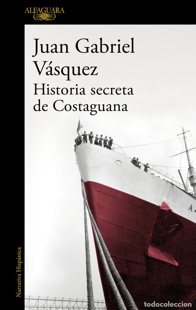 Livres: HISTORIA SECRETA DE COSTAGUANA - VASQUEZ, JUAN GABRIEL