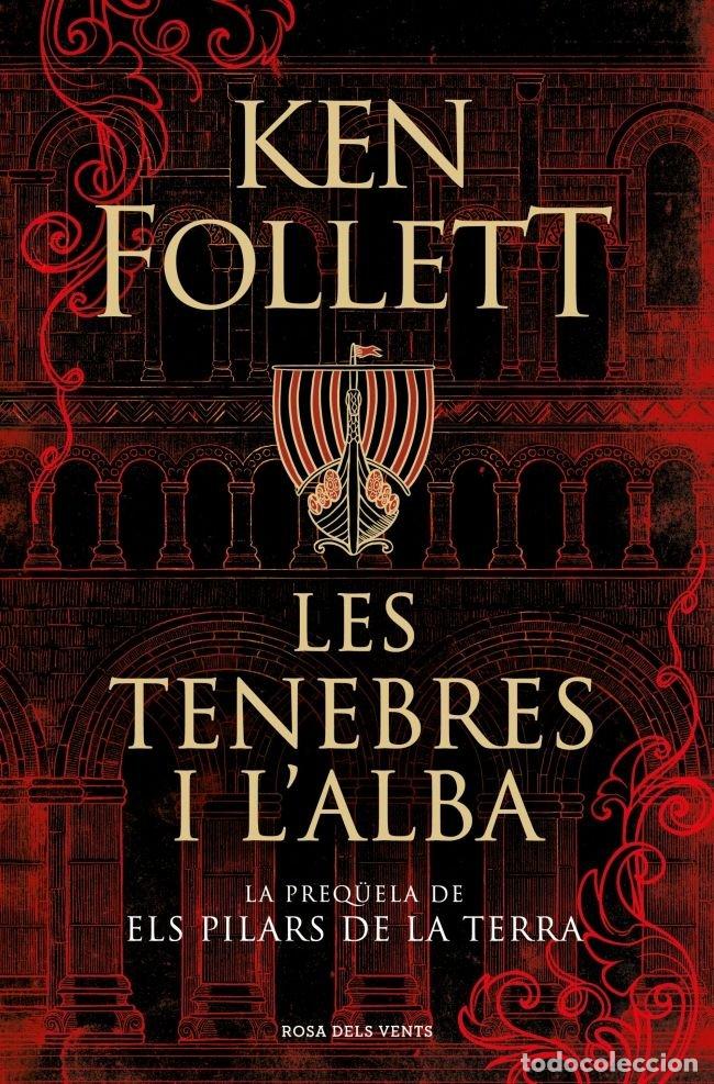 Libri: LES TENEBRES I L'ALBA - FOLLETT, KEN