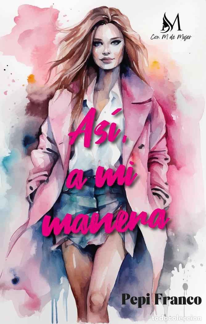 Libros: ASI A MI MANERA - FRANCO, PEPI