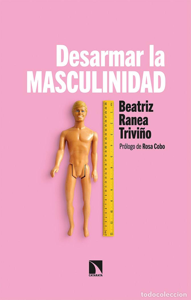 Livros: DESARMAR LA MASCULINIDAD - RANEA, BEATRIZ