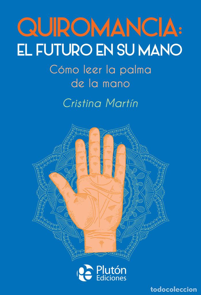 Libros: QUIROMANCIA EL FUTURO EN SU MANO - MARTIN, CRISTINA