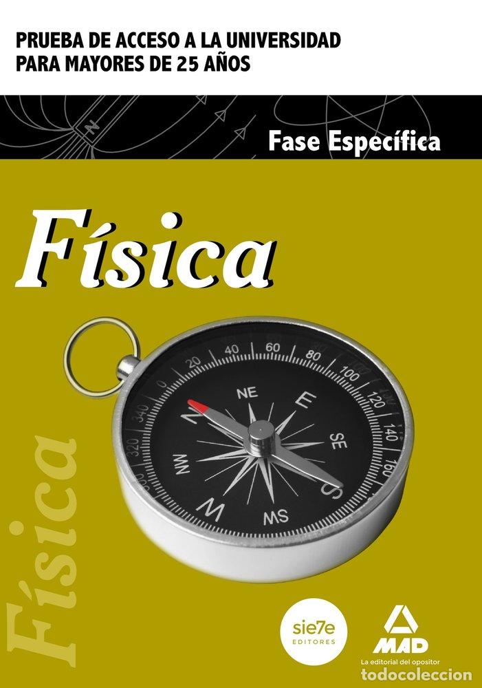 books: FISICA FASE ESPECIF.PRUEBA ACCESO UNIV.MAYORES 25 A&Ntilde;OS NE - AA.VV