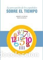 Libros: PERCEPCION DE LOS ESPA&Ntilde;OLES SOBRE EL TIEMPO,LA - MIGUEL, AMANDO DE