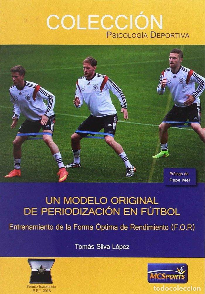 Libros: UN MODELO ORIGINAL DE PERIODIZACION EN FUTBOL - SILVA LOPEZ, TOMAS