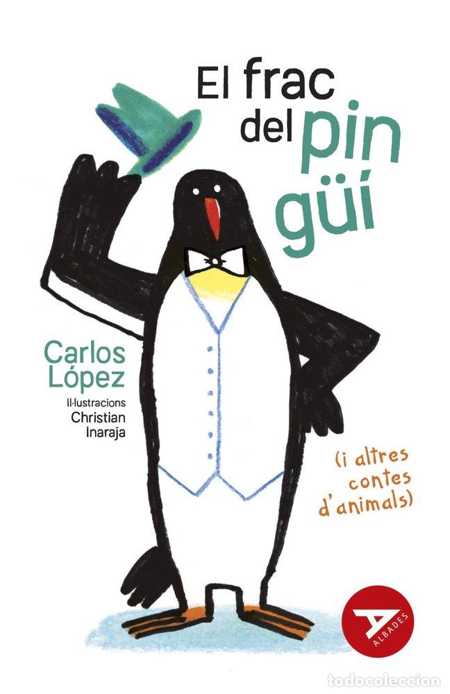 Libros: EL FRAC DEL PINGUI I ALTRES CONTES DANIMALS - CARLOS LOPEZ