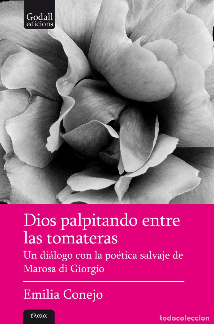 Livres: DIOS PALPITANDO ENTRE LAS TOMATERAS - CONEJO LOPEZ-LAGO, EMILIA
