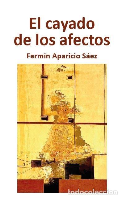 Livros: EL CAYADO DE LOS AFECTOS - APARICIO, FERMIN