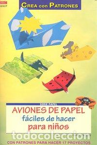 Livros: AVIONES DE PAPEL FACILES DE HACER PARA NI&Ntilde;OS - KLOBER, DANIELA