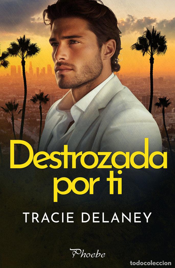 B&uuml;cher: DESTROZADA POR TI - DELANEY, TRACIE