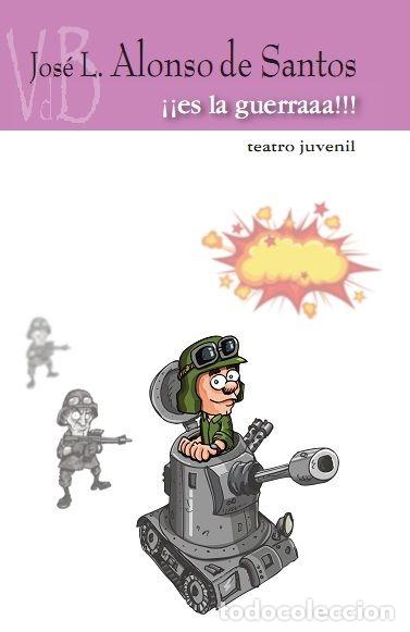 Libros: ES LA GUERRA - ALONSO DE SANTOS, JOSE LUIS