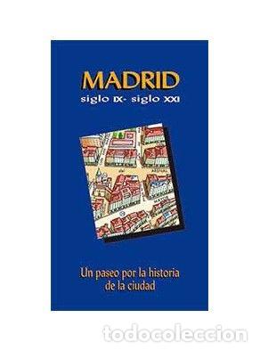 Libros: MADRID SIGLO IX- SIGLO XXI - LOPEZ CARCELEN, PEDRO