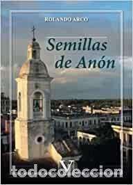 Libri: SEMILLAS DE ANON - ARCO, ROLANDO