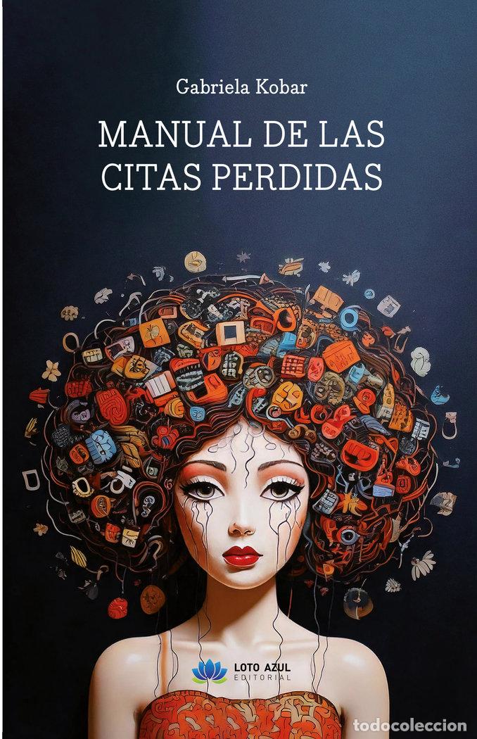Libros: MANUAL DE LAS CITAS PERDIDAS - KOBAR, GABRIELA