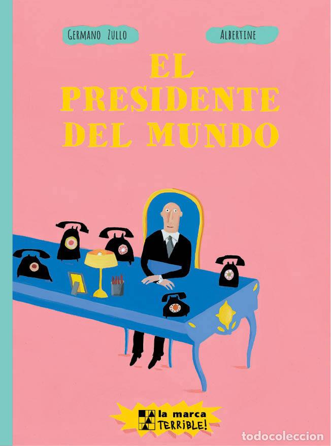 Libros: PRESIDENTE DEL MUNDO,EL - ZULLO, GERMANO