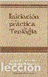 Libros: INICIACION A LA PRACTICA DE LA TEOLOGIA. TOMO V. LA PRACTIC - B. LAURET