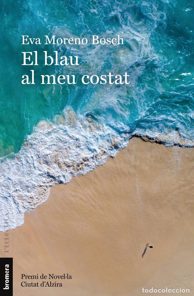 Libros: EL BLAU AL MEU COSTAT - EVA MORENO BOSCH