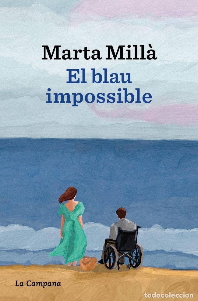 Libros: EL BLAU IMPOSSIBLE - MILLA, MARTA