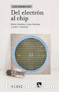 B&uuml;cher: DEL ELECTRON AL CHIP - HUERTAS, JOSE L