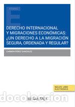 Livros: DERECHO INTERNACIONAL Y MIGRACIONES ECONOMICAS UN DERECHO A - CARMEN PEREZ GONZALEZ