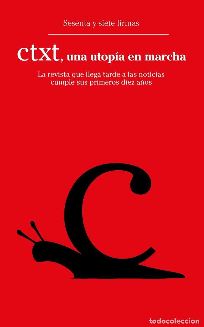B&uuml;cher: CTXT UNA UTOPIA EN MARCHA - AA.VV