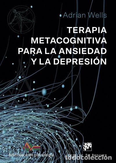B&uuml;cher: TERAPIA METACOGNITIVA PARA LA ANSIEDAD Y LA DEPRESION - WELSS, ADRIAN
